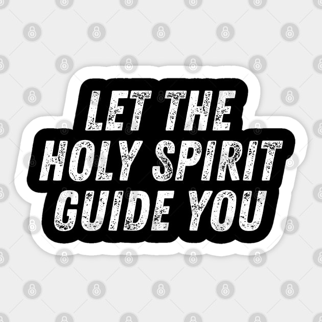 Christian Quote Let The Holy Spirit Guide You Sticker by Art-Jiyuu